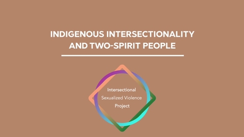 Thumbnail for Indigenous Intersectionality and Two-Spirit People