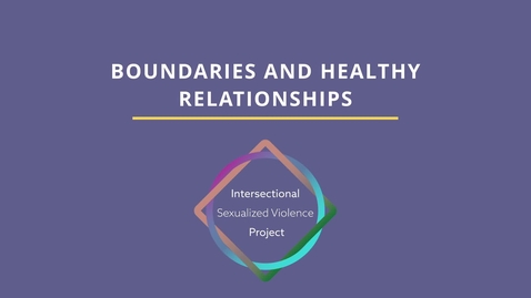 Thumbnail for Module 2: Boundaries and Healthy Relationships