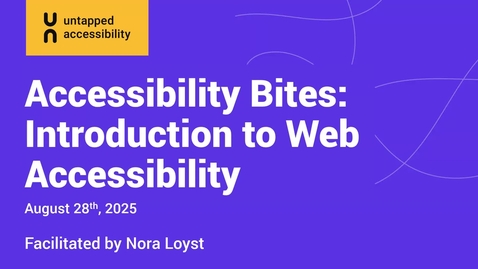 Thumbnail for Accessibility Bites: Introduction to Web Accessibility