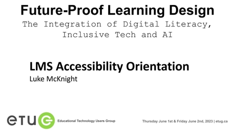 Thumbnail for 16. Luke McKnight | LMS Accessibility Orientation