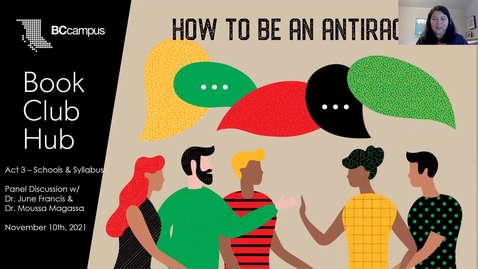 Thumbnail for 4. Book Club Hub - How to Be an Antiracist - Schools and Syllabus Panel Discussion (Nov. 10, 2021)