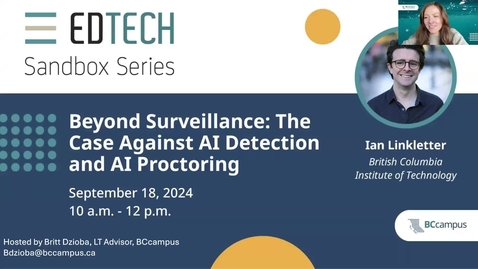 Thumbnail for EdTech Sandbox Series: Beyond Surveillance – The Case Against AI Detection and AI Proctoring (Sep. 18, 2024)