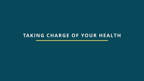 Thumbnail for Taking Charge of Your Health
