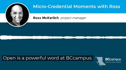 Thumbnail for Micro-Credential Moments with Ross: Open Is in Micro-Credentials’ DNA