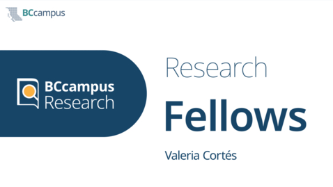 Thumbnail for BCcampus Research Fellows:  Valeria Cortés
