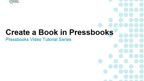 Thumbnail for How to Create a Book in Pressbooks